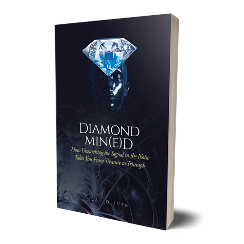 Diamond Min(e)d: How Unearthing the Signal in the Noise Takes You From Treasure to Triumph