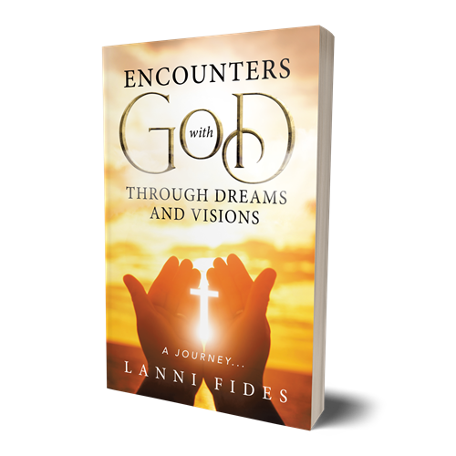 Encounters With God Through Dreams and Visions: A Journey